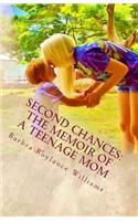 Second Chances: The Memoir of a Teenage Mom: The Memoir of a Teenage Mom