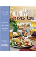 Eatingwell Serves Two: 150 Healthy in a Hurry Suppers