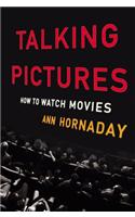 Talking Pictures: How to Watch Movies