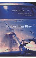 Darker Than Blue: On the Moral Economies of Black Atlantic Culture