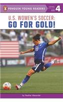 U.S. Women's Soccer: Go for Gold!