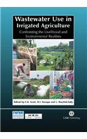 Wastewater Use in Irrigated Agriculture: Confronting the Livelihood and Environmental Realities