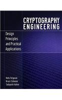 Cryptography Engineering: Design Principles and Practical Applications