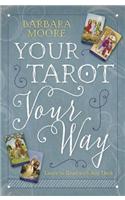 Your Tarot Your Way: Learn to Read with Any Deck