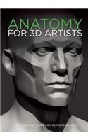 Anatomy for 3D Artists: The Essential Guide for CG Professionals