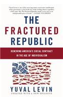 The Fractured Republic: Renewing America's Social Contract in the Age of Individualism