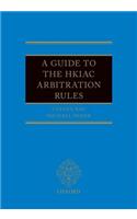 A Guide to the Hkiac Arbitration Rules