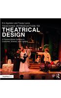 Teaching Introduction to Theatrical Design: A Process Based Syllabus in Costumes, Scenery, and Lighting