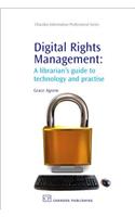 Digital Rights Management: A Librarian's Guide to Technology and Practise