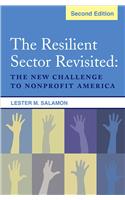 The Resilient Sector Revisited: The New Challenge to Nonprofit America