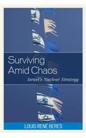 Surviving Amid Chaos: Israel's Nuclear Strategy