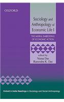 Sociology and Anthropology of Economic Life: The Moral Embedding of Economic Action: v. 1