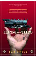 Playing with Trains: A Passion Beyond Scale