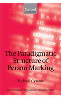 The Paradigmatic Structure of Person Marking