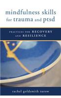 Mindfulness Skills for Trauma and Ptsd: Practices for Recovery and Resilience