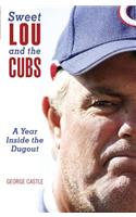 Sweet Lou and the Cubs