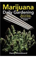 Marijuana Daily Gardening: How to Grow Indoors Under Fluorescent Lights