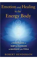 Emotion and Healing in the Energy Body
