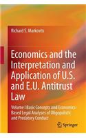Economics and the Interpretation and Application of U.S. and E.U. Antitrust Law: Volume I Basic Concepts and Economics-Based Legal Analyses of Oligopo