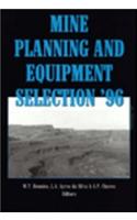 Mine Planning and Equipment Selection
