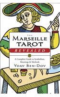 The Marseille Tarot Revealed: A Complete Guide to Symbolism, Meanings & Methods