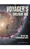 Voyager's Greatest Hits: The Epic Trek to Interstellar Space