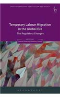 Temporary Labour Migration in the Global Era: The Regulatory Challenges