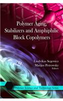 Polymer Aging, Stabilizers and Amphiphilic Block Copolymers
