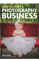 How to Start a Photography Business