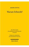 Warum Erbrecht?: Das Vermogensrecht Des Generationenwechsels in Funktionaler Betrachtung