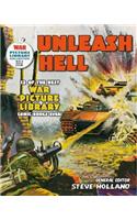 War Picture Library: Unleash Hell