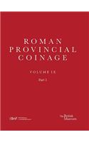Roman Provincial Coinage IX: From Trajan Decius to Uranius Antoninus (Ad 249-254)
