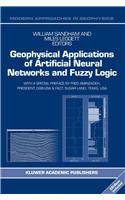 Geophysical Applications of Artificial Neural Networks and Fuzzy Logic
