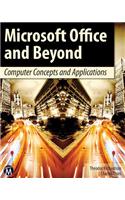 Microsoft Office and Beyond: Computer Concepts and Applications [With DVD]
