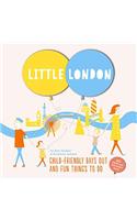 Little London: Child-Friendly Days Out and Fun Things to Do