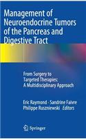 Management of Neuroendocrine Tumors of the Pancreas and Digestive Tract: From Surgery to Targeted Therapies: A Multidisciplinary Approach