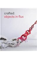Crafted: Objects in Flux