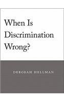 When is Discrimination Wrong?