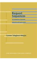 Request Sequences: The Intersection of Grammar, Interaction and Social Context