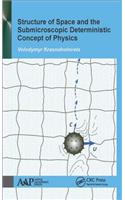 Structure of Space and the Submicroscopic Deterministic Concept of Physics