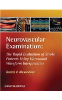 Neurovascular Examination: The Rapid Evaluation of Stroke Patients Using Ultrasound Waveform Interpretation