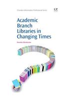 Academic Branch Libraries in Changing Times