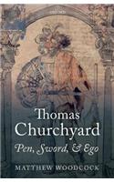 Thomas Churchyard: Pen, Sword, and Ego