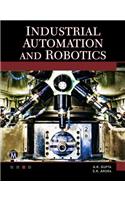 Industrial Automation and Robotics: An Introduction