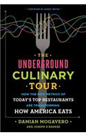 The Underground Culinary Tour: How the New Metrics of Today's Top Restaurants Are Transforming How America Eats