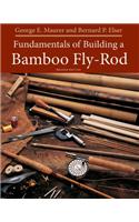 Fundamentals of Building a Bamboo Fly-Rod