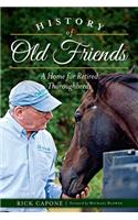 History of Old Friends: A Home for Retired Thoroughbreds