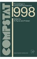 Compstat: Proceedings in Computational Statistics 13th Symposium Held in Bristol, Great Britain, 1998