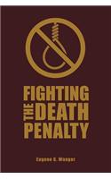 Fighting the Death Penalty: A Fifty-Year Journey of Argument and Persuasion
