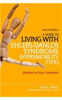 Guide to Living with Ehlers-Danlos Syndrome (Hypermobility Type)